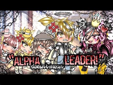 what does glmm mean in gacha|Alpha doesn't mean LEADER! GLMM ~original storyline~gacha life.